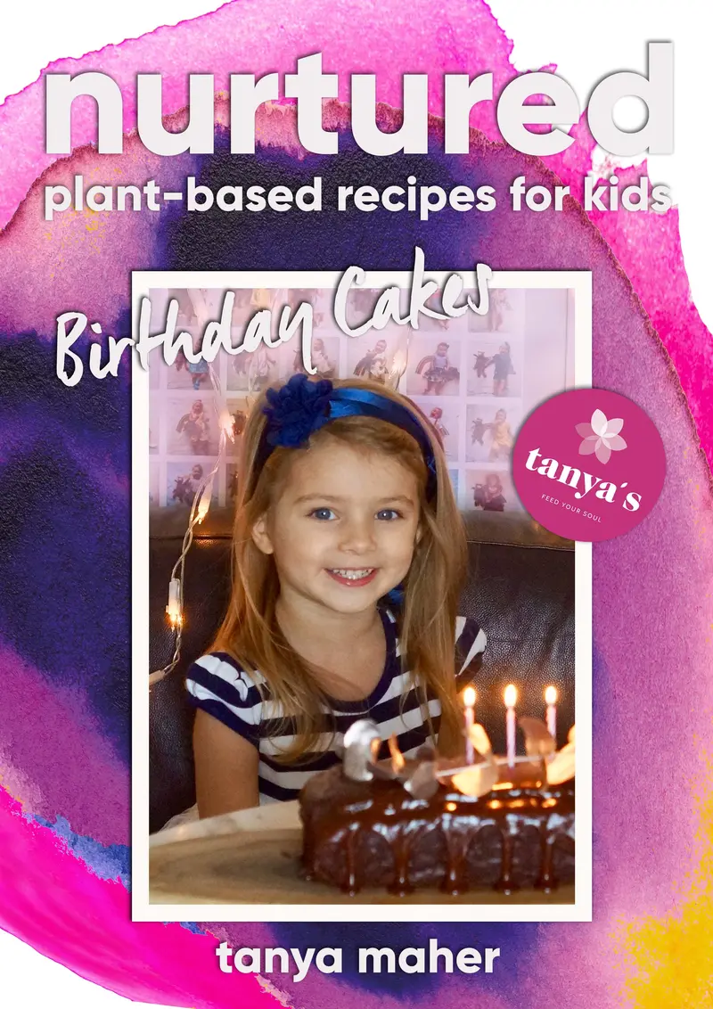 Nurtured - Birthday Cakes - Plant Based Recipes For Kids 1